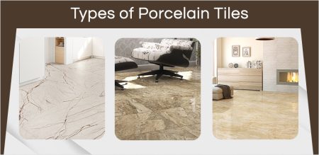 The Different Types of Porcelain Tiles And Their Benefits